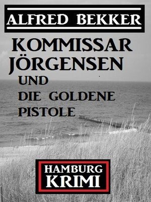 cover image of Kommissar Jörgensen und die goldene Pistole